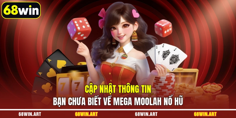 Cập nhật thông tin bạn chưa biết về Mega Moolah Nổ Hũ