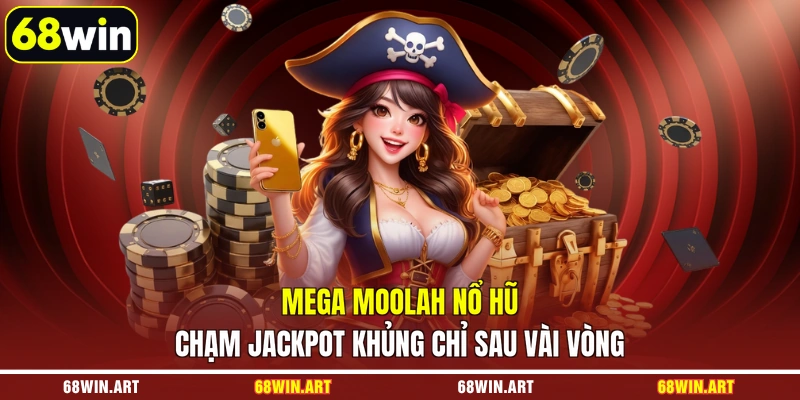 Mega Moolah nổ hũ